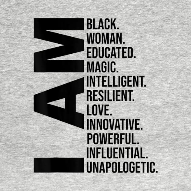 I Am Black Woman Black History Month Educated Black Girl T shirt by WoowyStore
